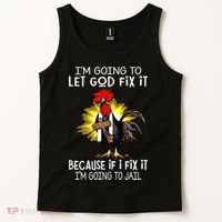 IM Going To Let God Fix It Because If I Fix It Chicken Tank Top thumb 2