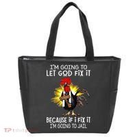 IM Going To Let God Fix It Because If I Fix It Chicken Tote Bag thumb 0