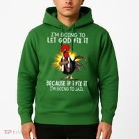 IM Going To Let God Fix It Because If I Fix It Chicken Hoodie thumb 2