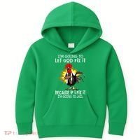 IM Going To Let God Fix It Because If I Fix It Chicken Kids Hoodie thumb 0