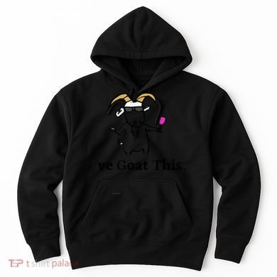 I've Goat This Funny Goat Hoodie