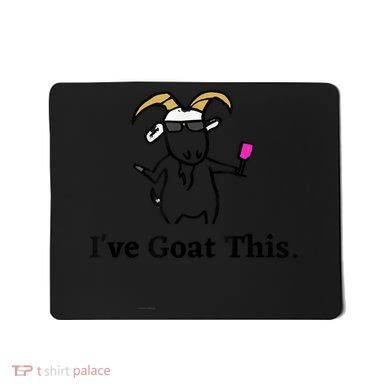 I've Goat This Funny Goat Mousepad