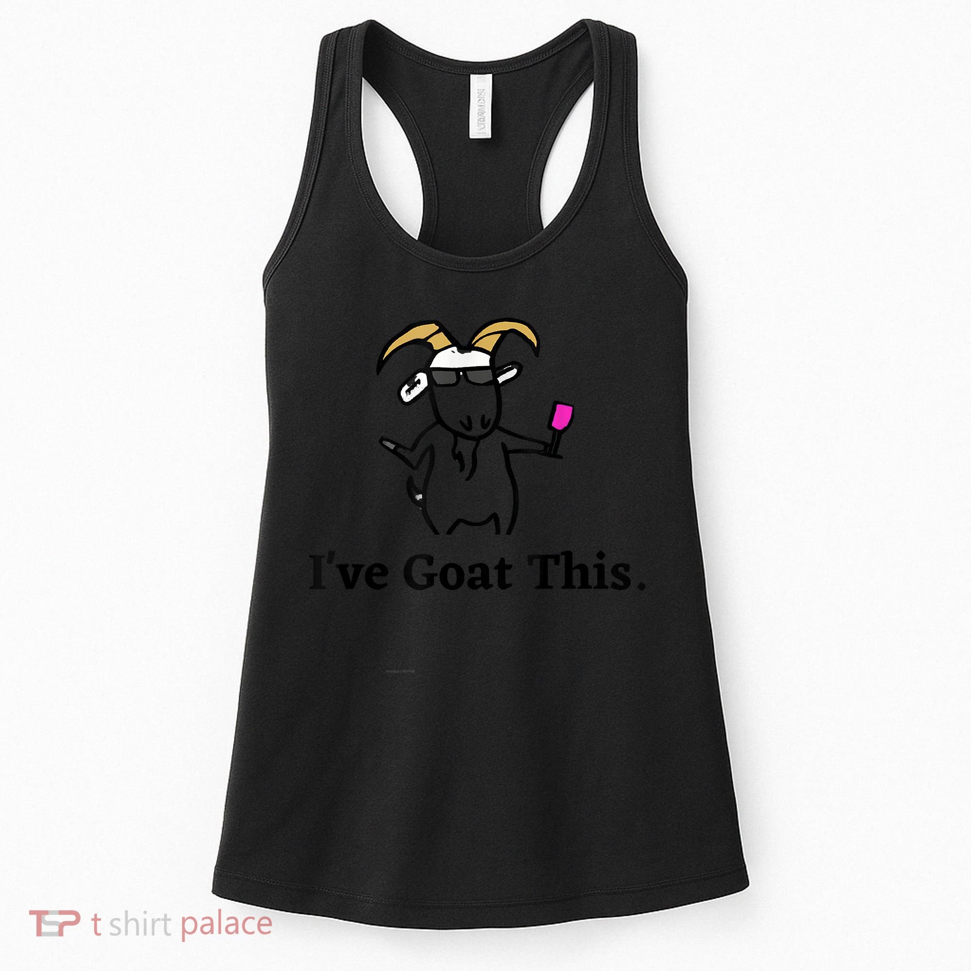 I've Goat This Funny Goat Women's Tank Top