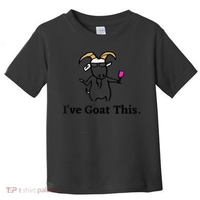 I've Goat This Funny Goat Toddler T-Shirt