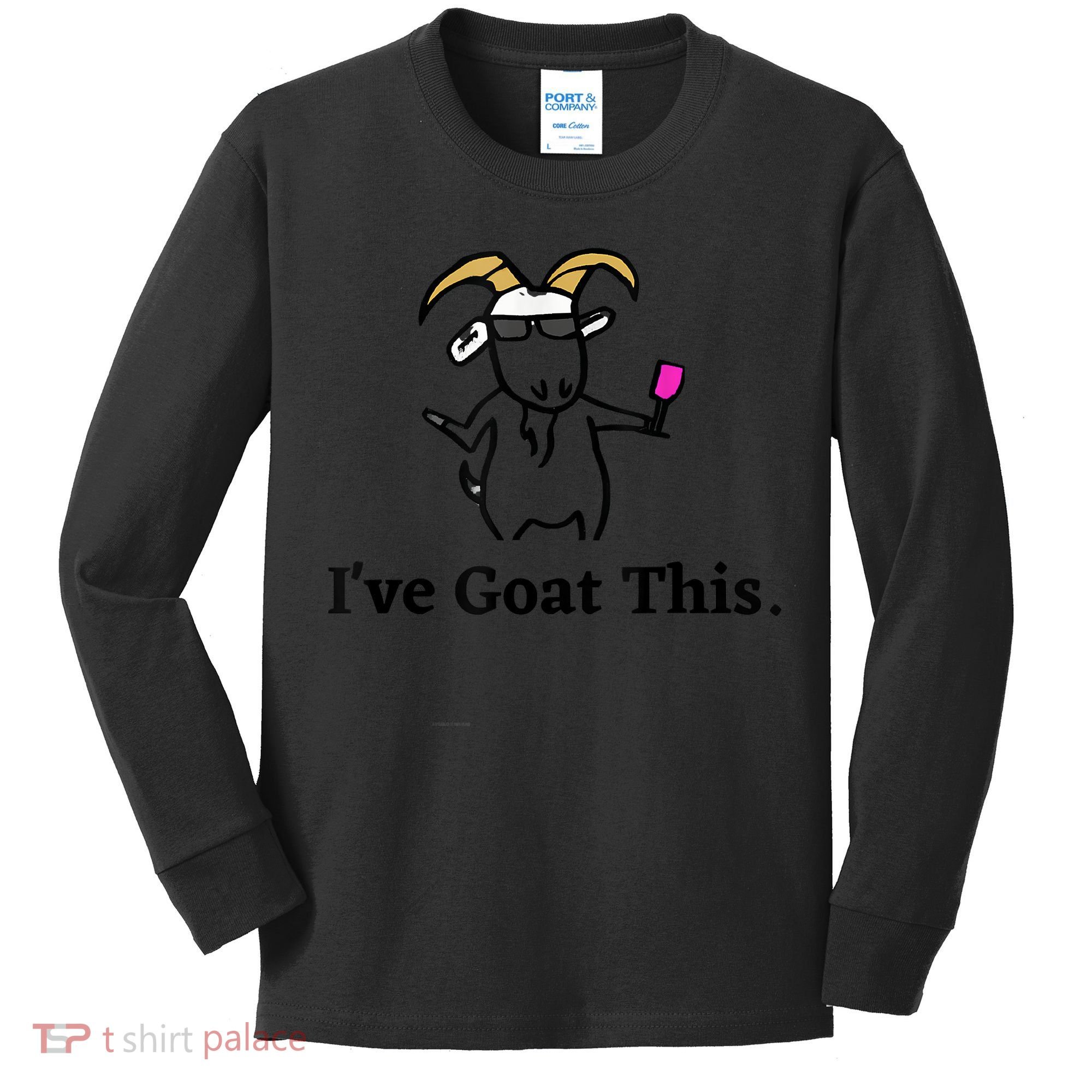 I've Goat This Funny Goat Kids Long Sleeve Shirt