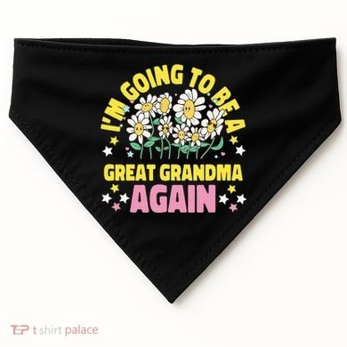 IM Going To Be A Great Grandma Again USA-Made Doggie Bandana