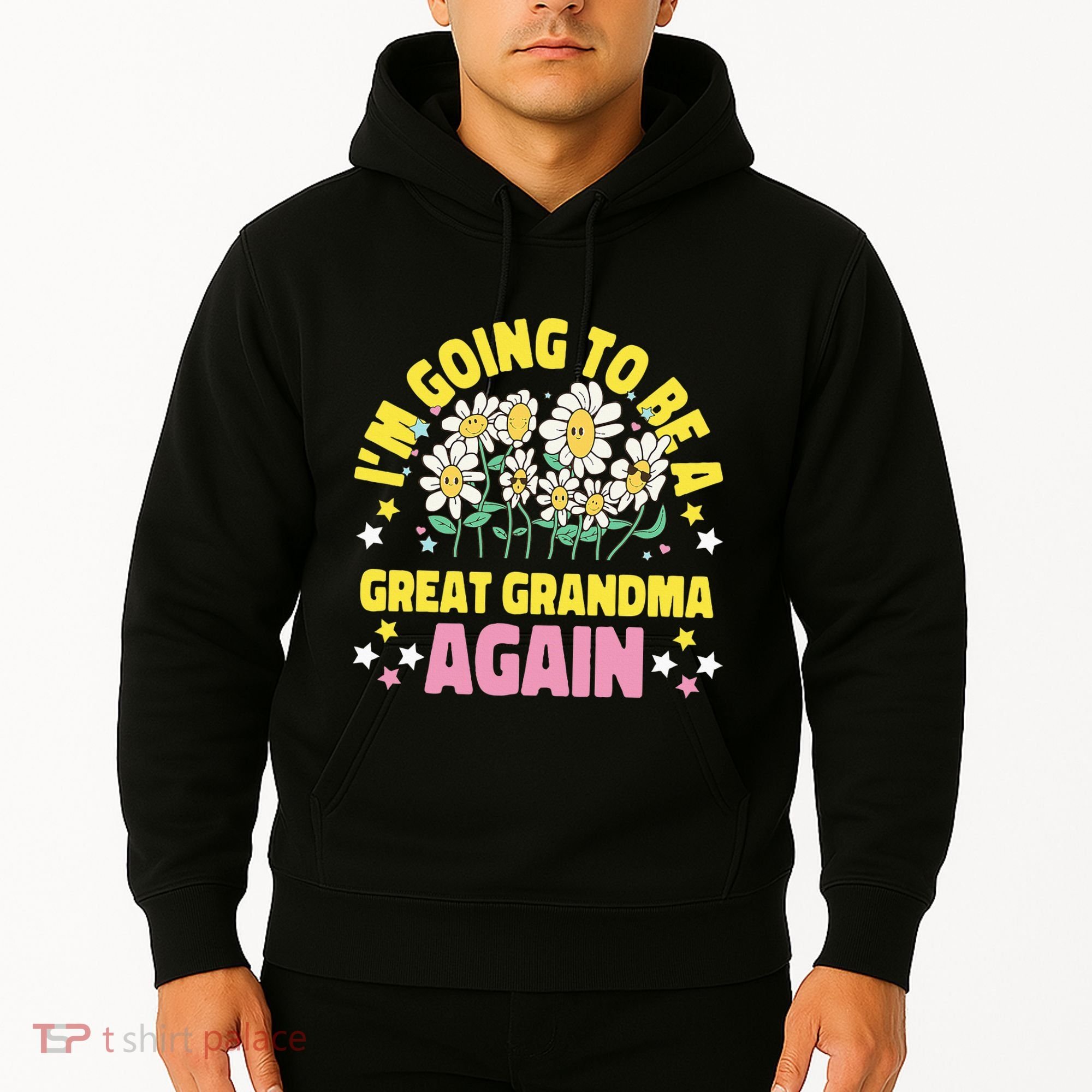 IM Going To Be A Great Grandma Again Hoodie