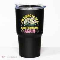 IM Going To Be A Great Grandma Again Tumbler thumb 0