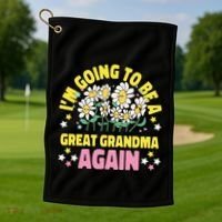 IM Going To Be A Great Grandma Again Golf Towel thumb 1
