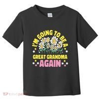 IM Going To Be A Great Grandma Again Toddler T-Shirt thumb 0