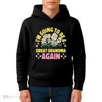 IM Going To Be A Great Grandma Again Kids Hoodie thumb 4