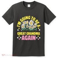 IM Going To Be A Great Grandma Again T-Shirt thumb 0