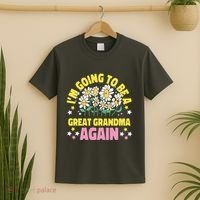 IM Going To Be A Great Grandma Again T-Shirt thumb 2