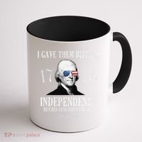 I Gave Them Bitches 1776 Independence Love Independence Coffee Mug thumb 1
