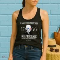 I Gave Them Bitches 1776 Independence Love Independence Women's Tank Top thumb 2