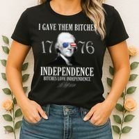 I Gave Them Bitches 1776 Independence Love Independence Women's T-Shirt thumb 2