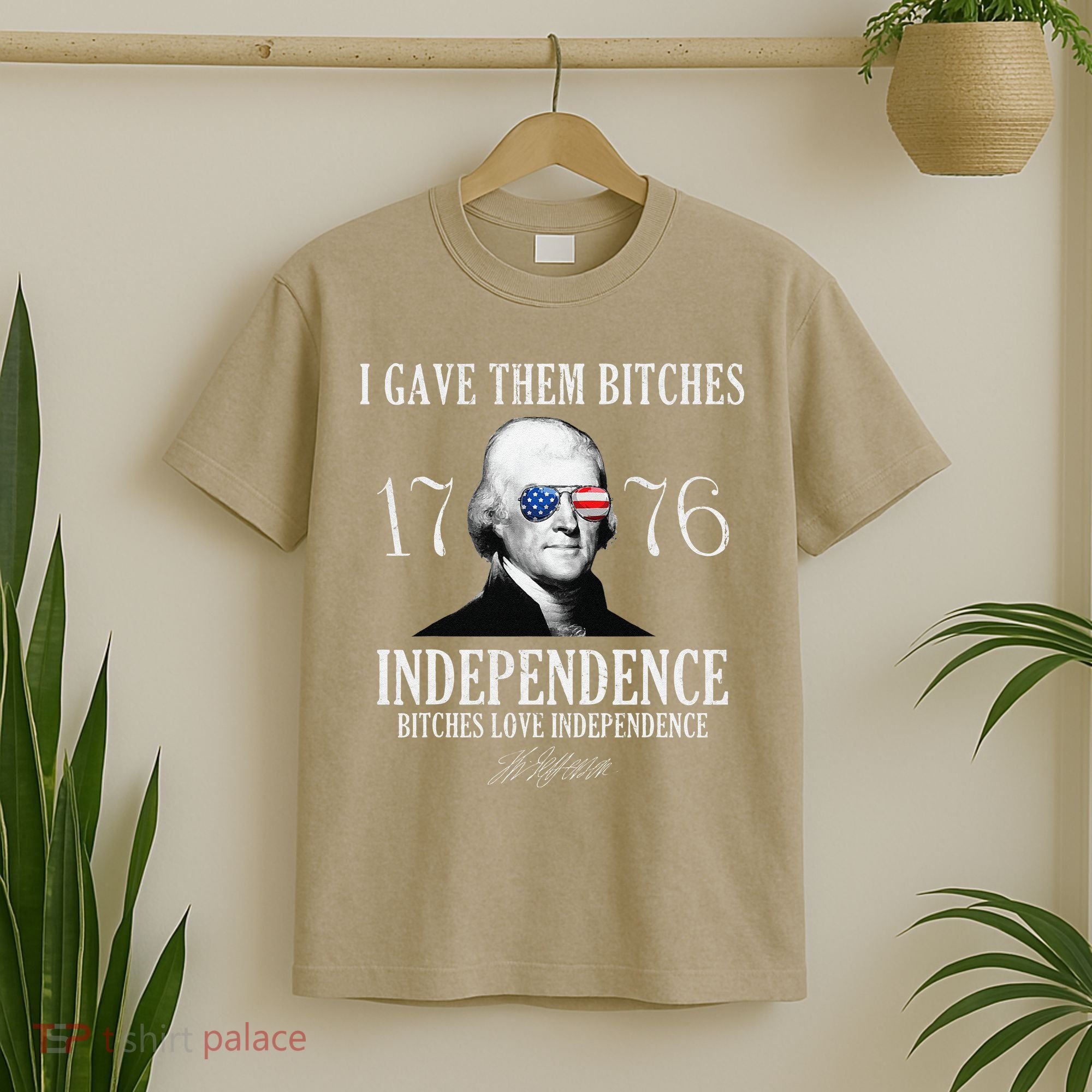I Gave Them Bitches 1776 Independence Love Independence T-Shirt
