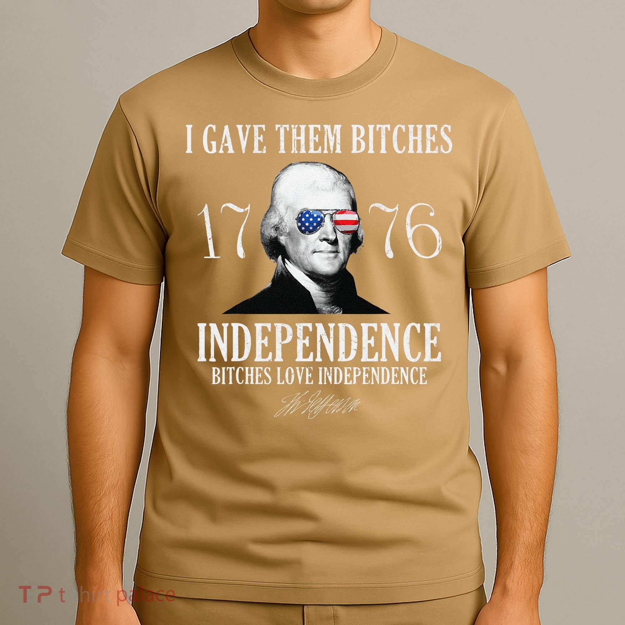 I Gave Them Bitches 1776 Independence Love Independence T-Shirt
