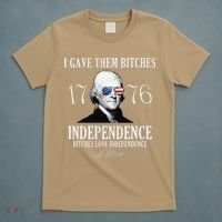 I Gave Them Bitches 1776 Independence Love Independence T-Shirt thumb 5