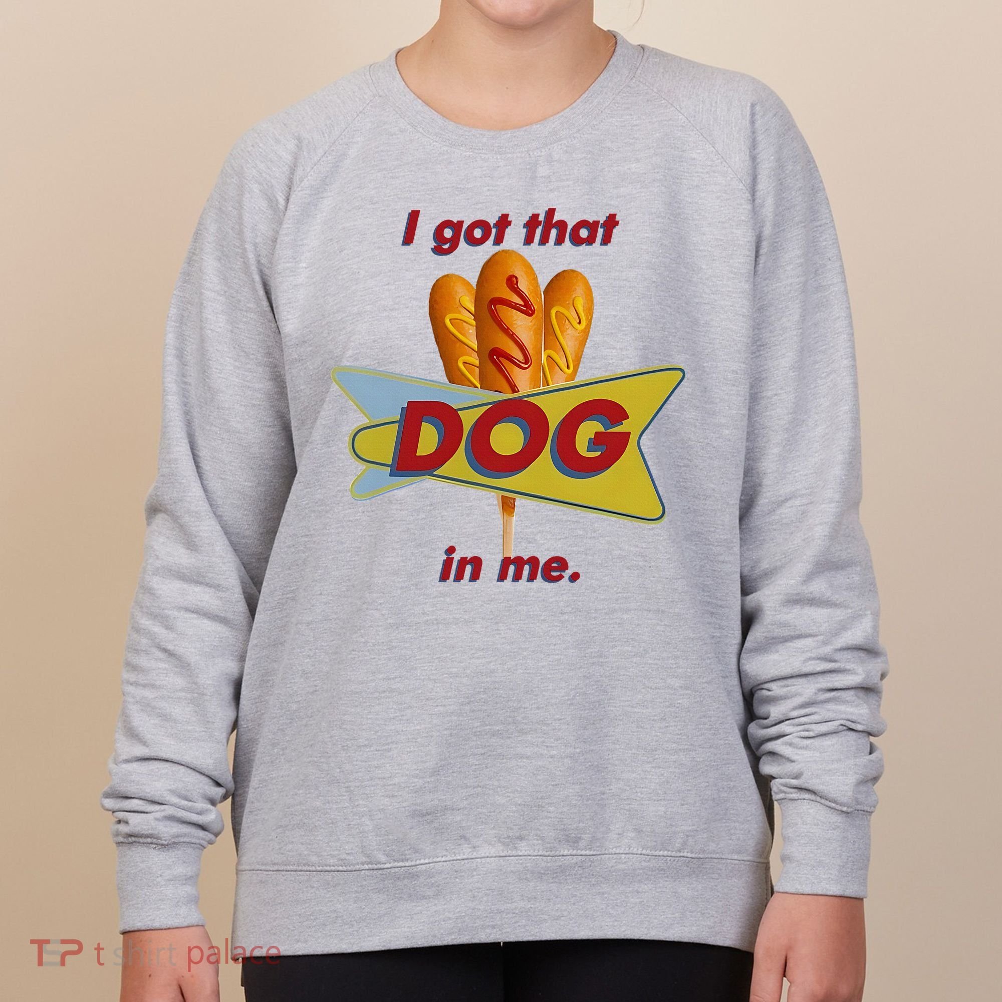 I Got That Corn Dog In Me Women's Sweatshirt