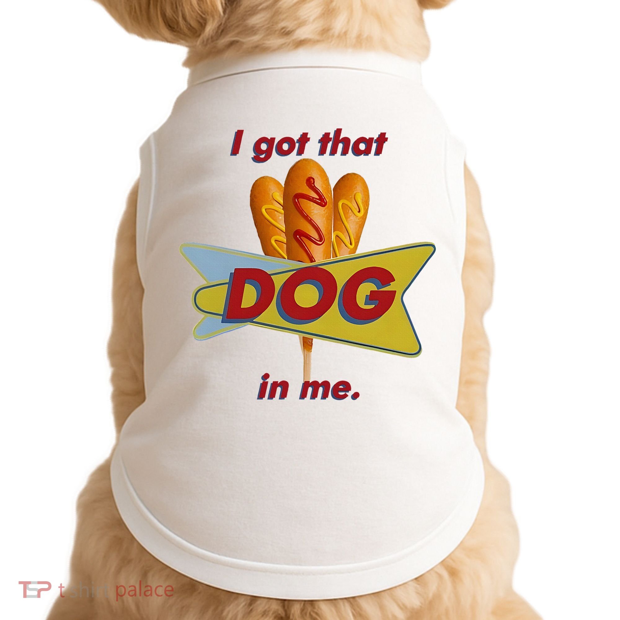 I Got That Corn Dog In Me Doggie Tank