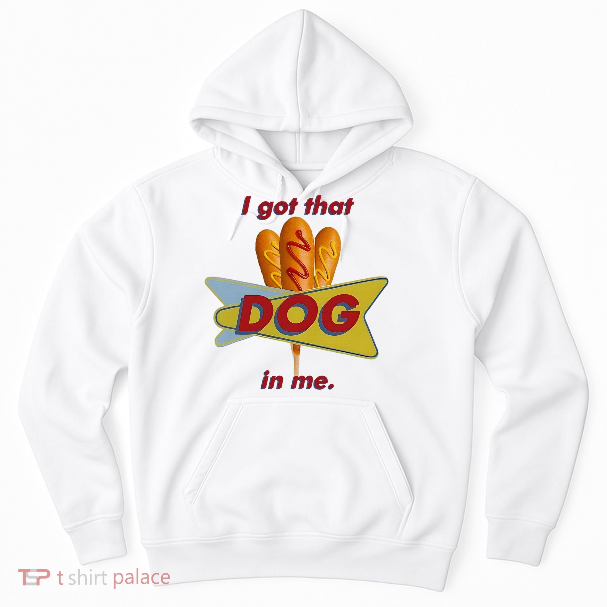 I Got That Corn Dog In Me Hoodie