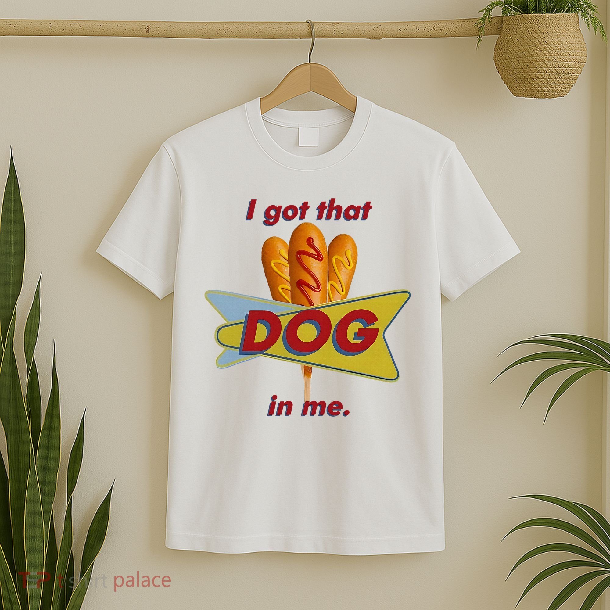 I Got That Corn Dog In Me T-Shirt