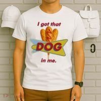 I Got That Corn Dog In Me T-Shirt thumb 6