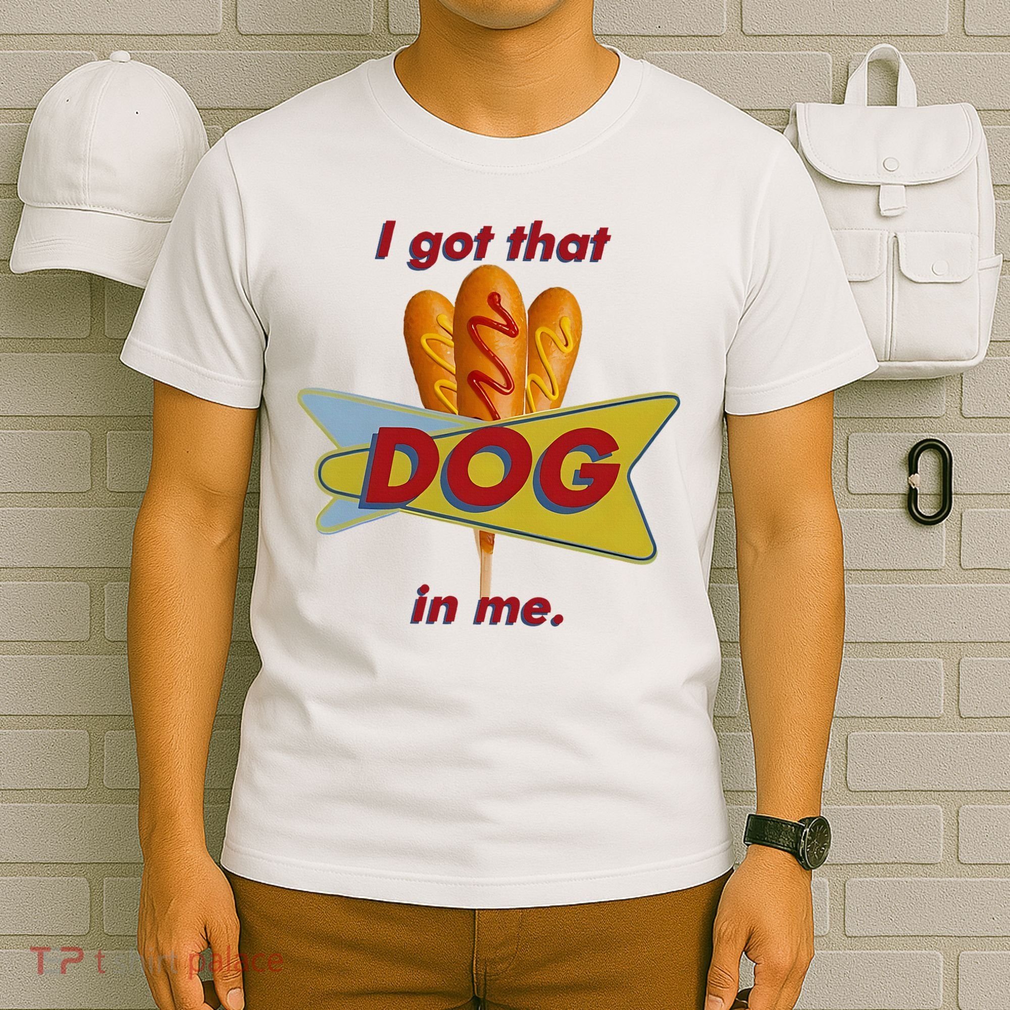 I Got That Corn Dog In Me T-Shirt