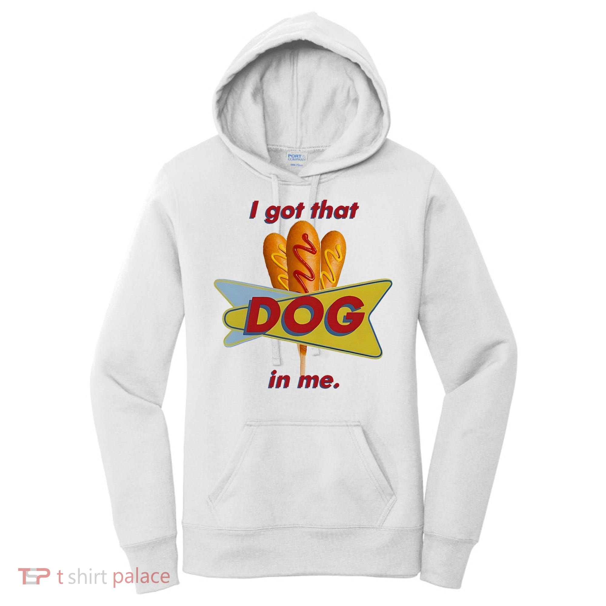 I Got That Corn Dog In Me Women's Hoodie