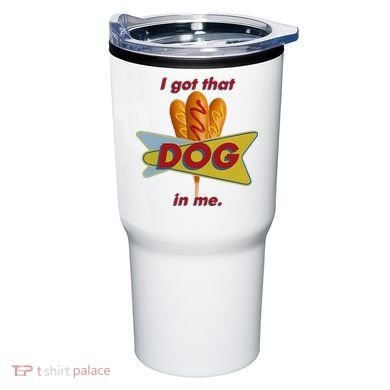 I Got That Corn Dog In Me Tumbler