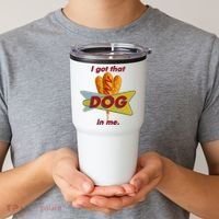I Got That Corn Dog In Me Tumbler thumb 2