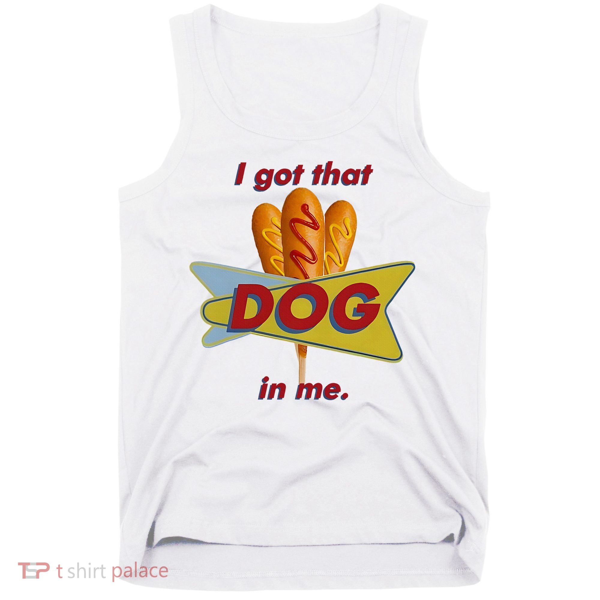 I Got That Corn Dog In Me Tank Top