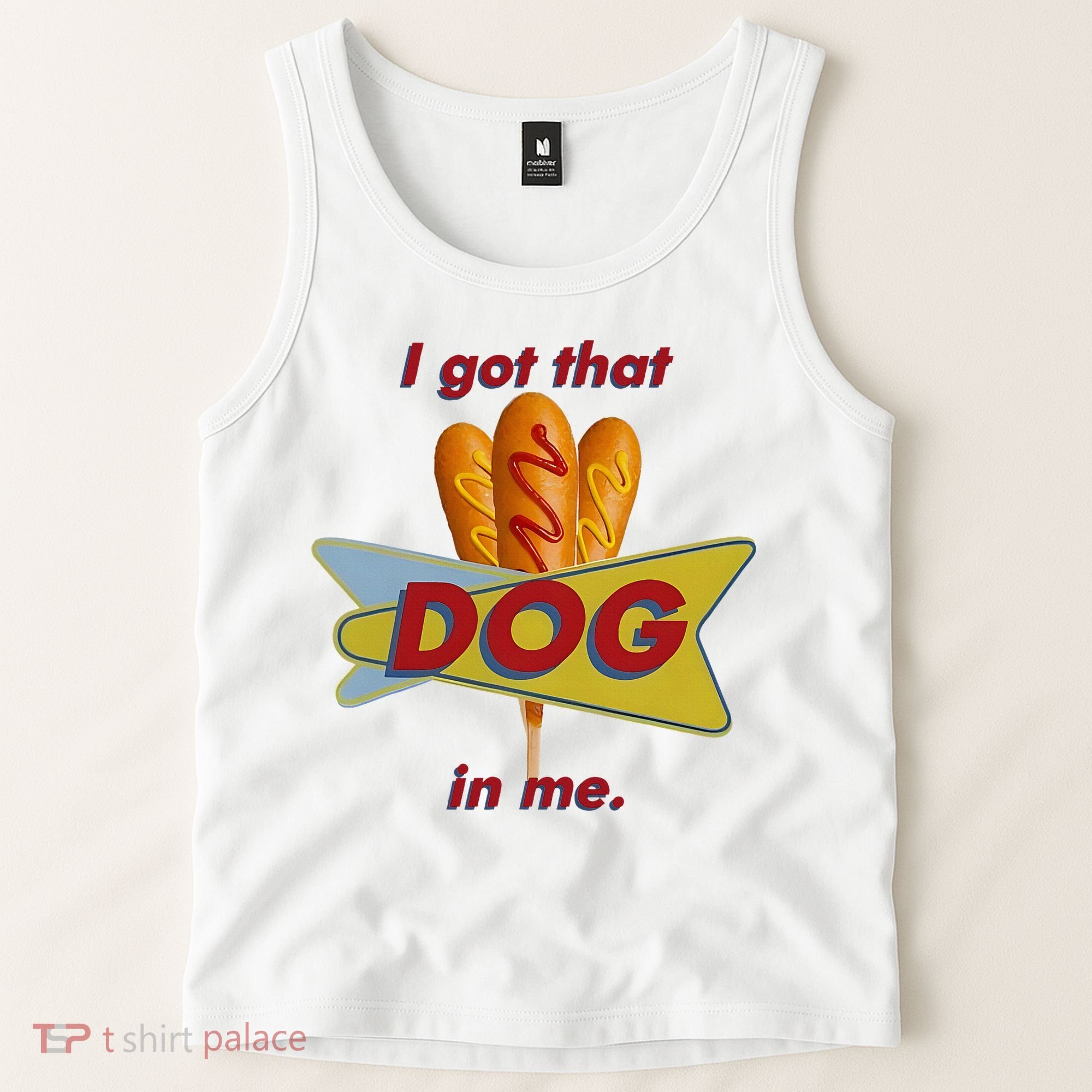 I Got That Corn Dog In Me Tank Top