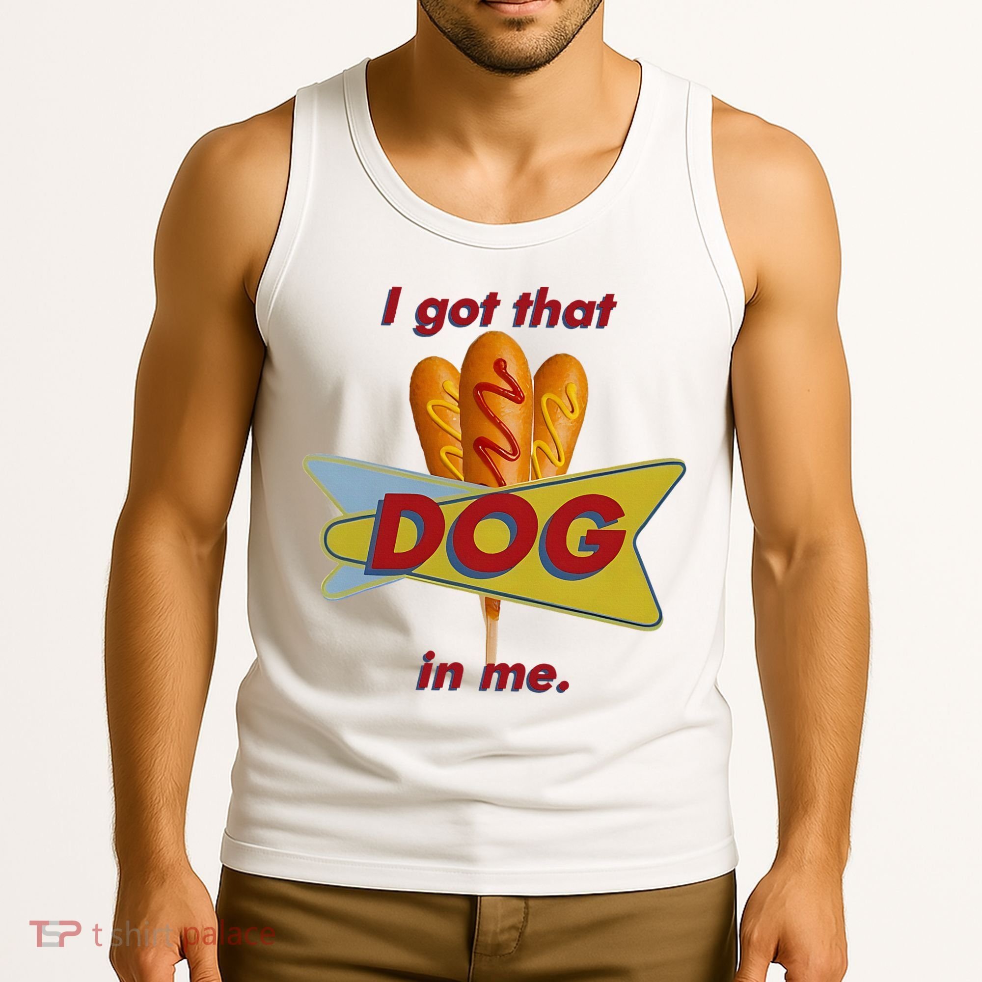 I Got That Corn Dog In Me Tank Top