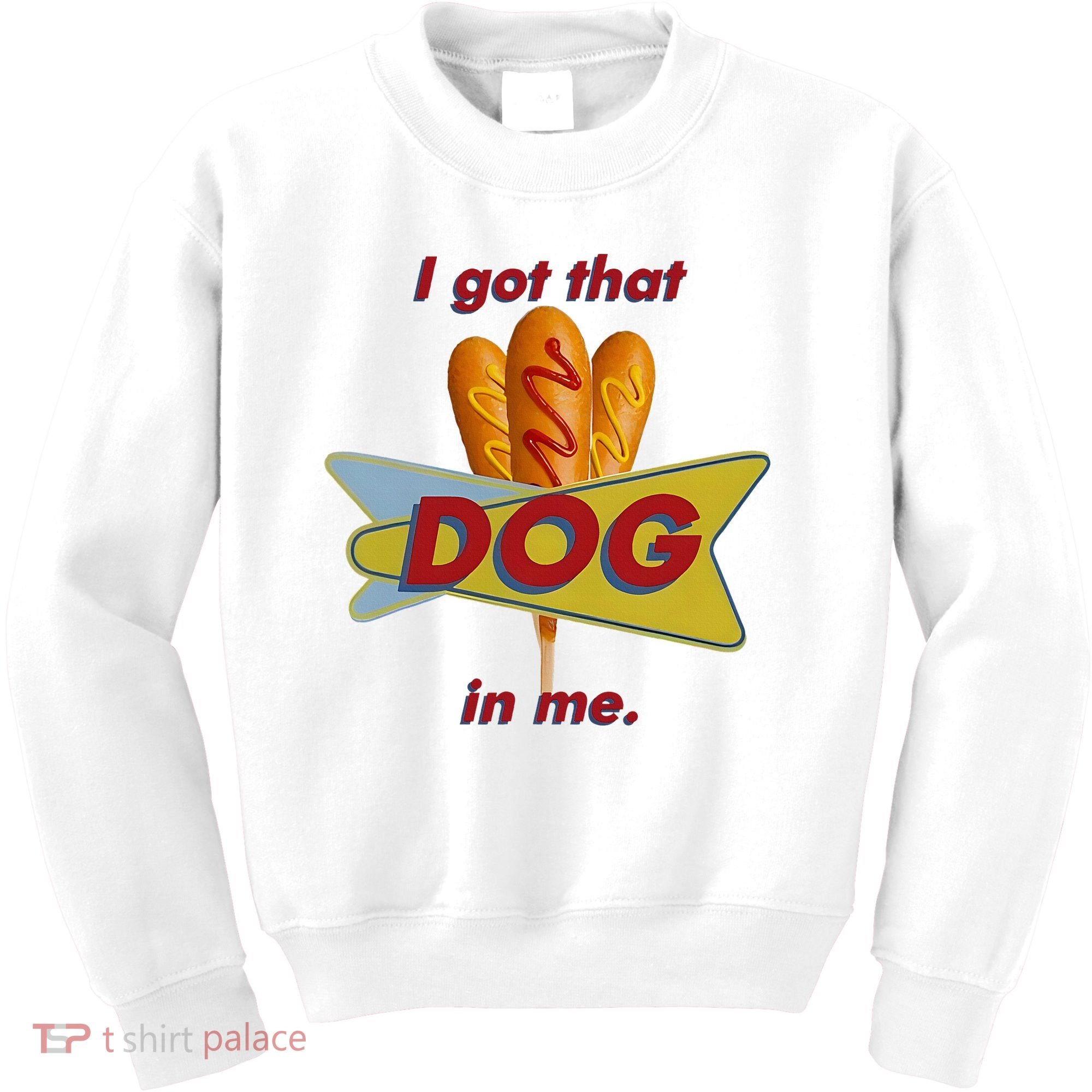 I Got That Corn Dog In Me Kids Sweatshirt
