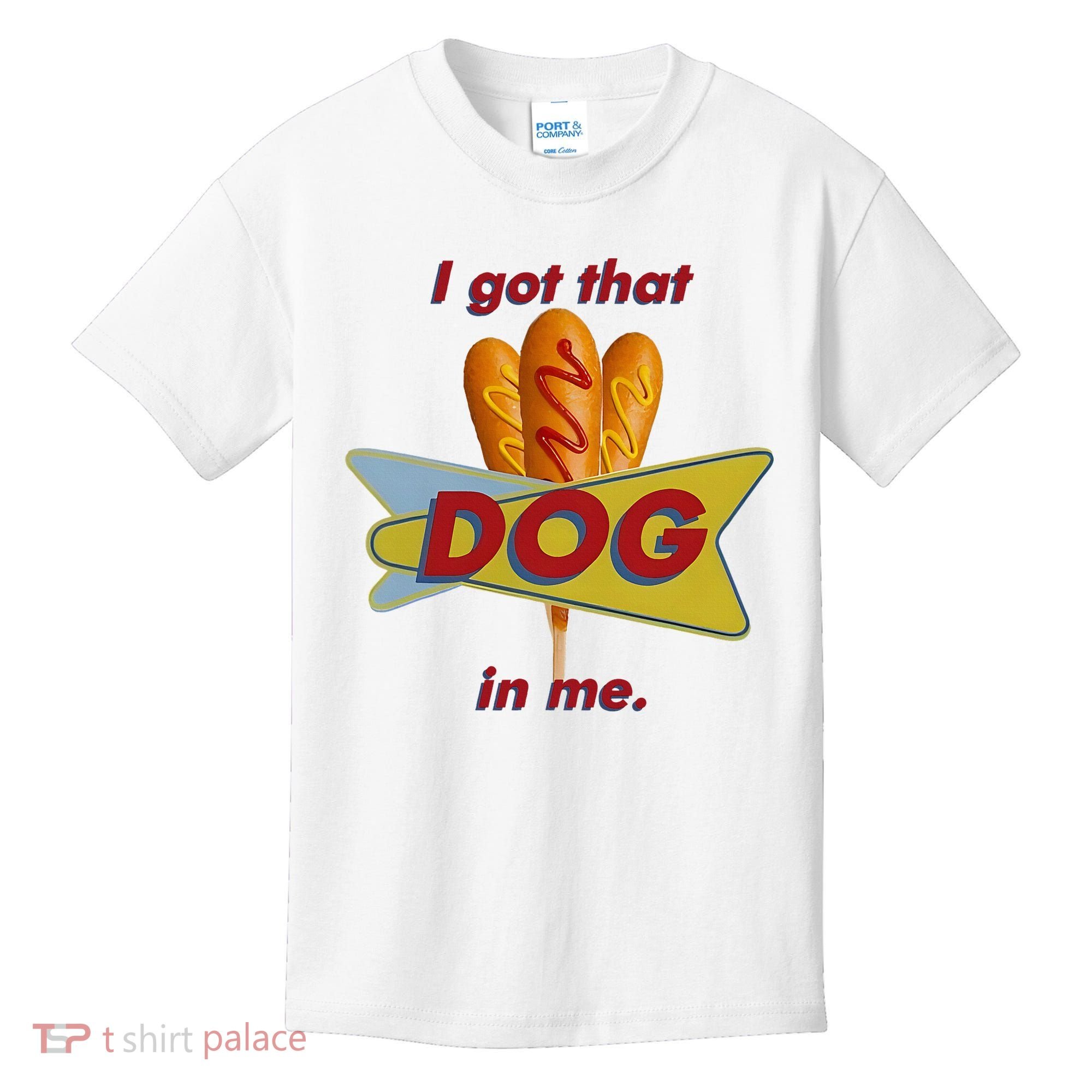 I Got That Corn Dog In Me Kids T-Shirt