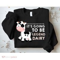 Its Going To Be Legendairy Funny Cow Sweatshirt thumb 2
