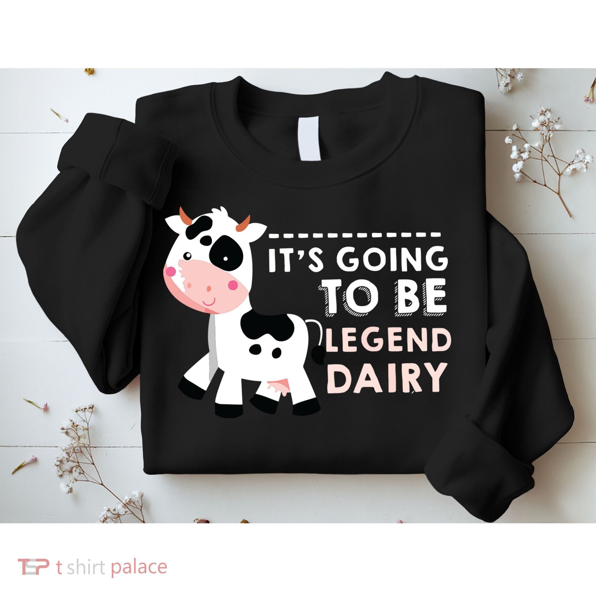 Its Going To Be Legendairy Funny Cow Sweatshirt