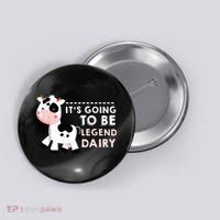 Its Going To Be Legendairy Funny Cow Button thumb 0