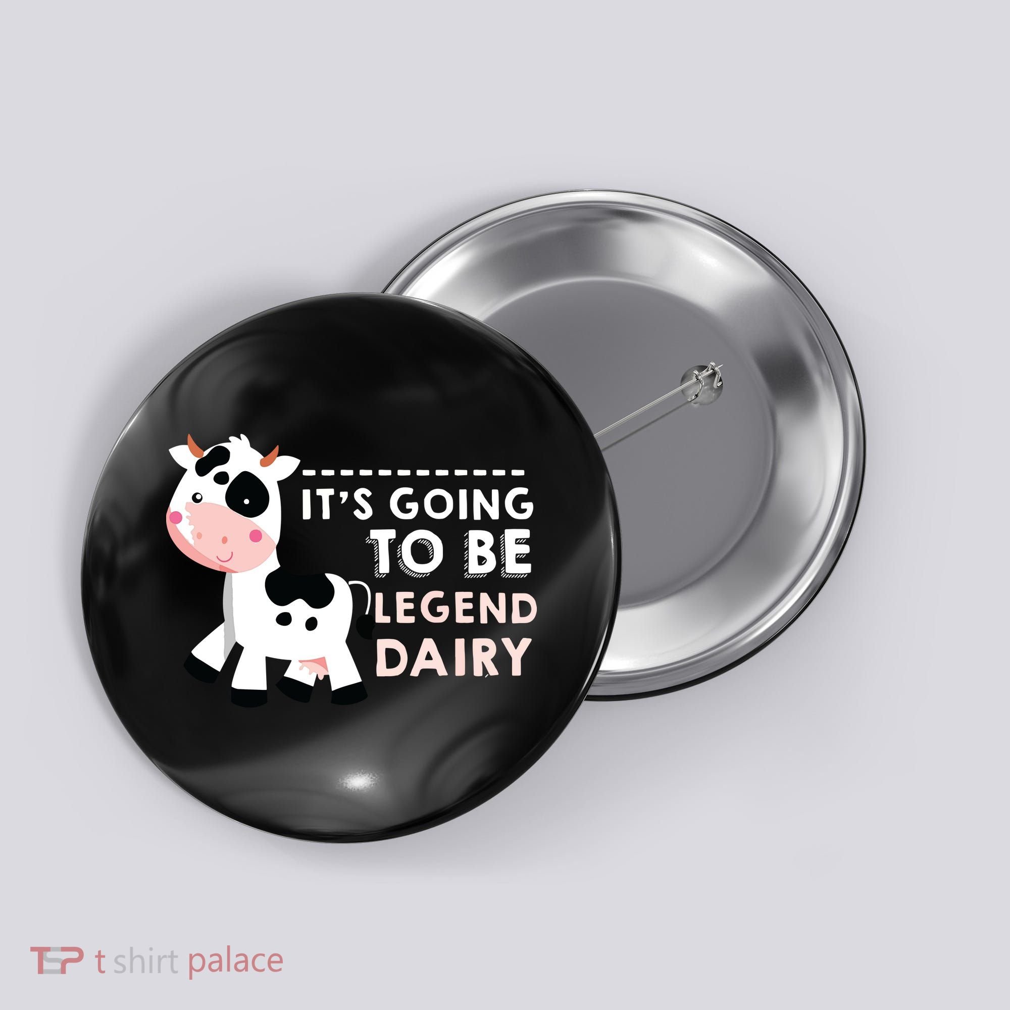 Its Going To Be Legendairy Funny Cow Button