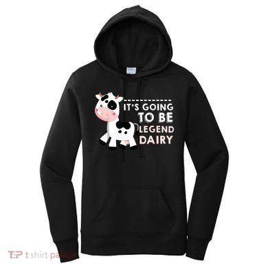 Its Going To Be Legendairy Funny Cow Women's Hoodie