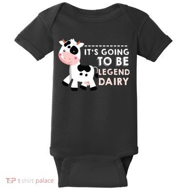 Its Going To Be Legendairy Funny Cow Baby Bodysuit