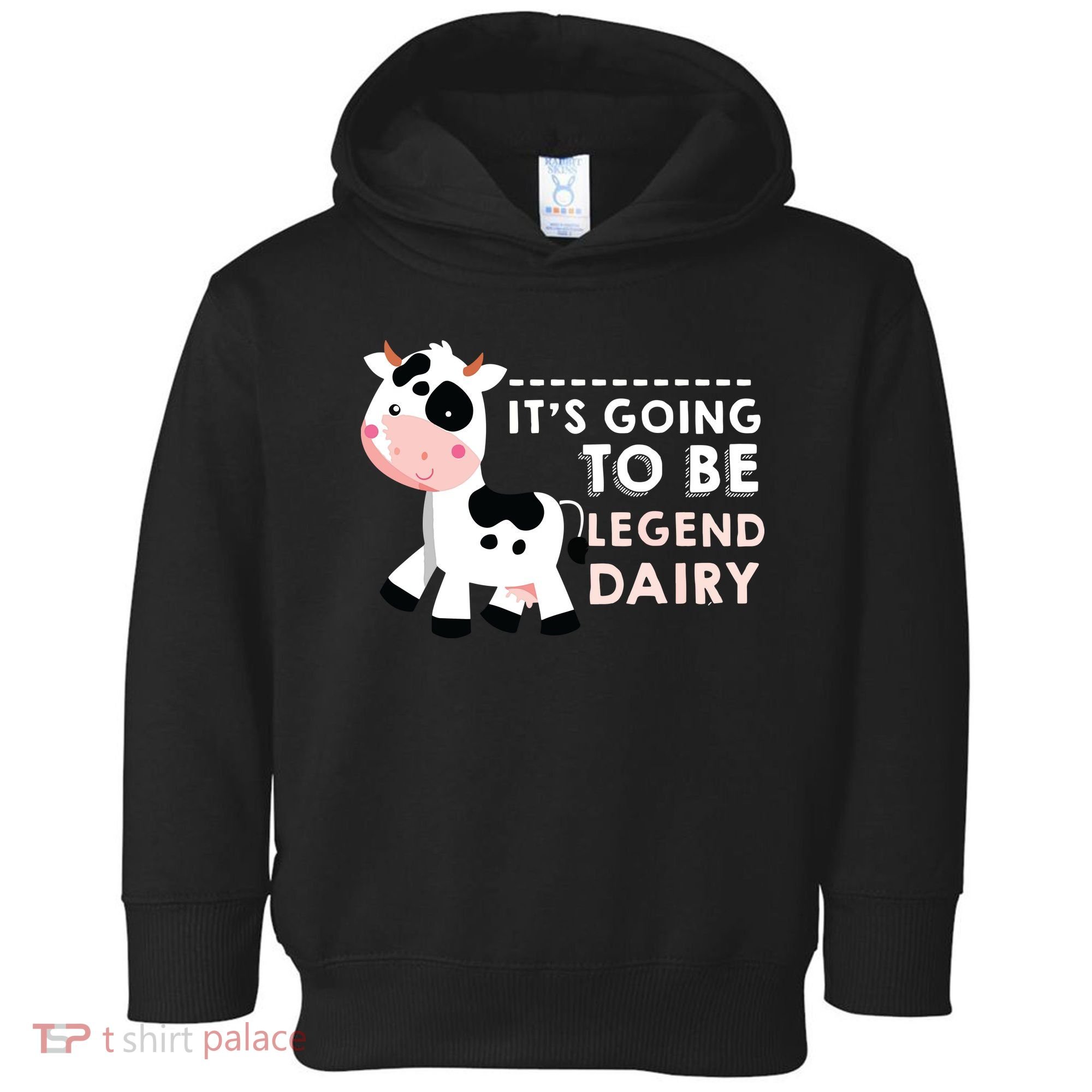 Its Going To Be Legendairy Funny Cow Toddler Hoodie