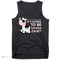 Its Going To Be Legendairy Funny Cow Tank Top thumb 0