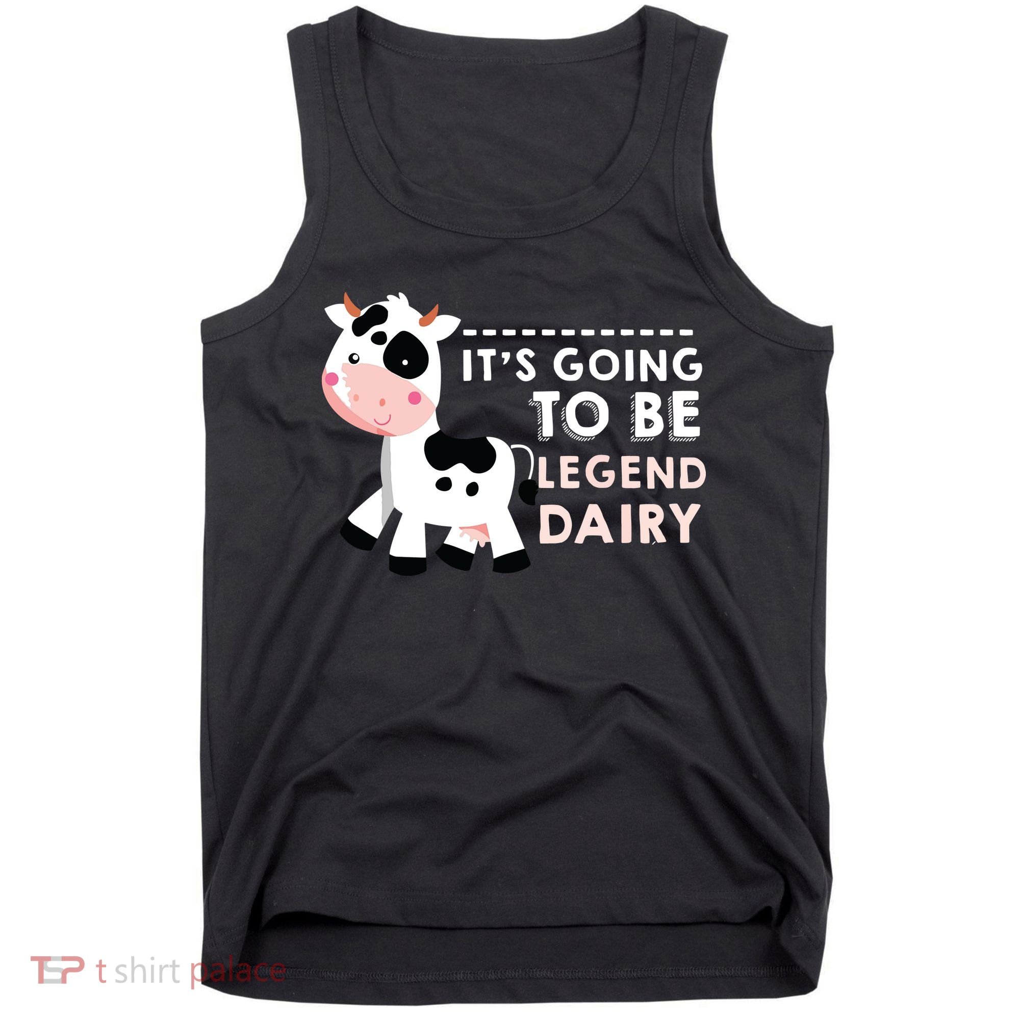 Its Going To Be Legendairy Funny Cow Tank Top