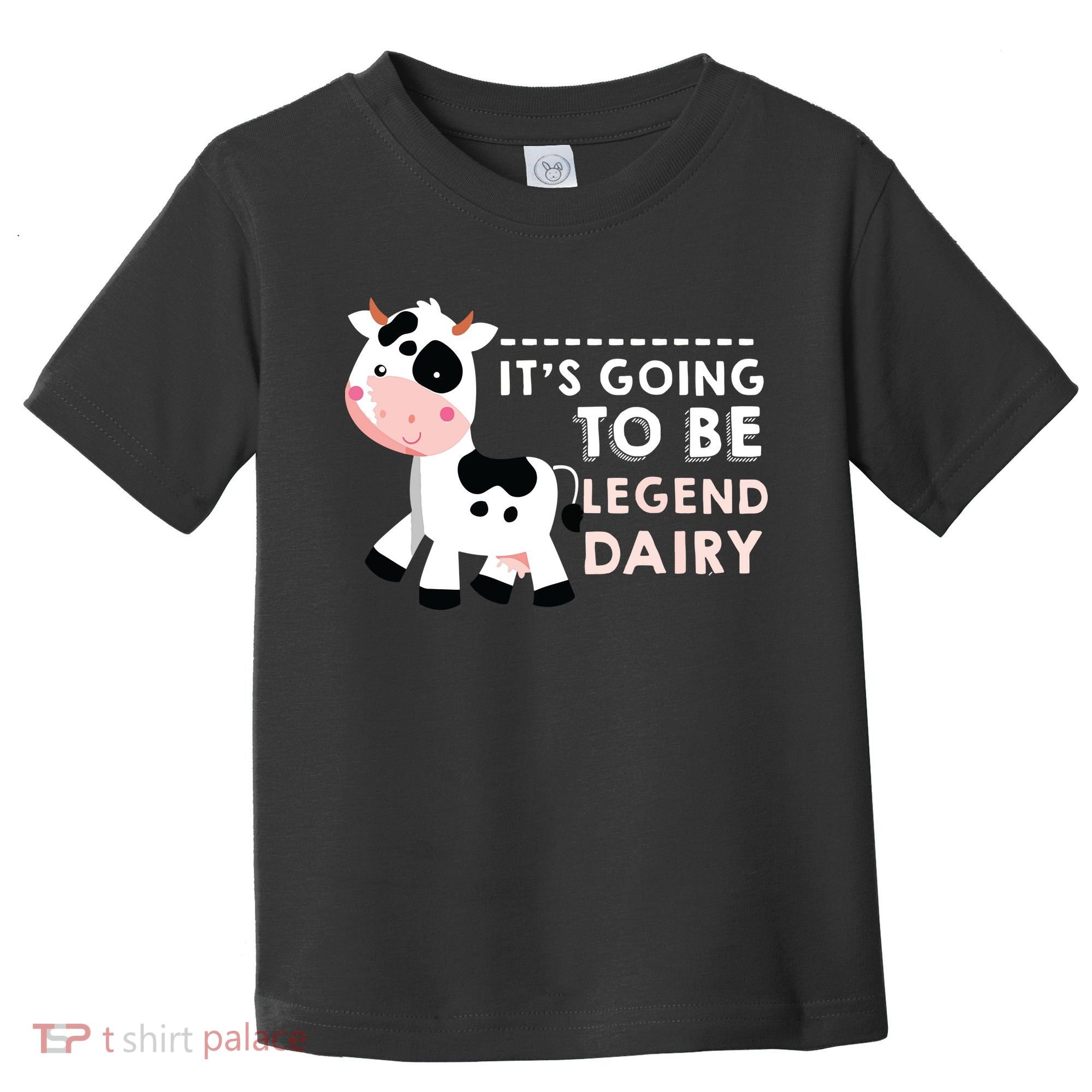 Its Going To Be Legendairy Funny Cow Toddler T-Shirt