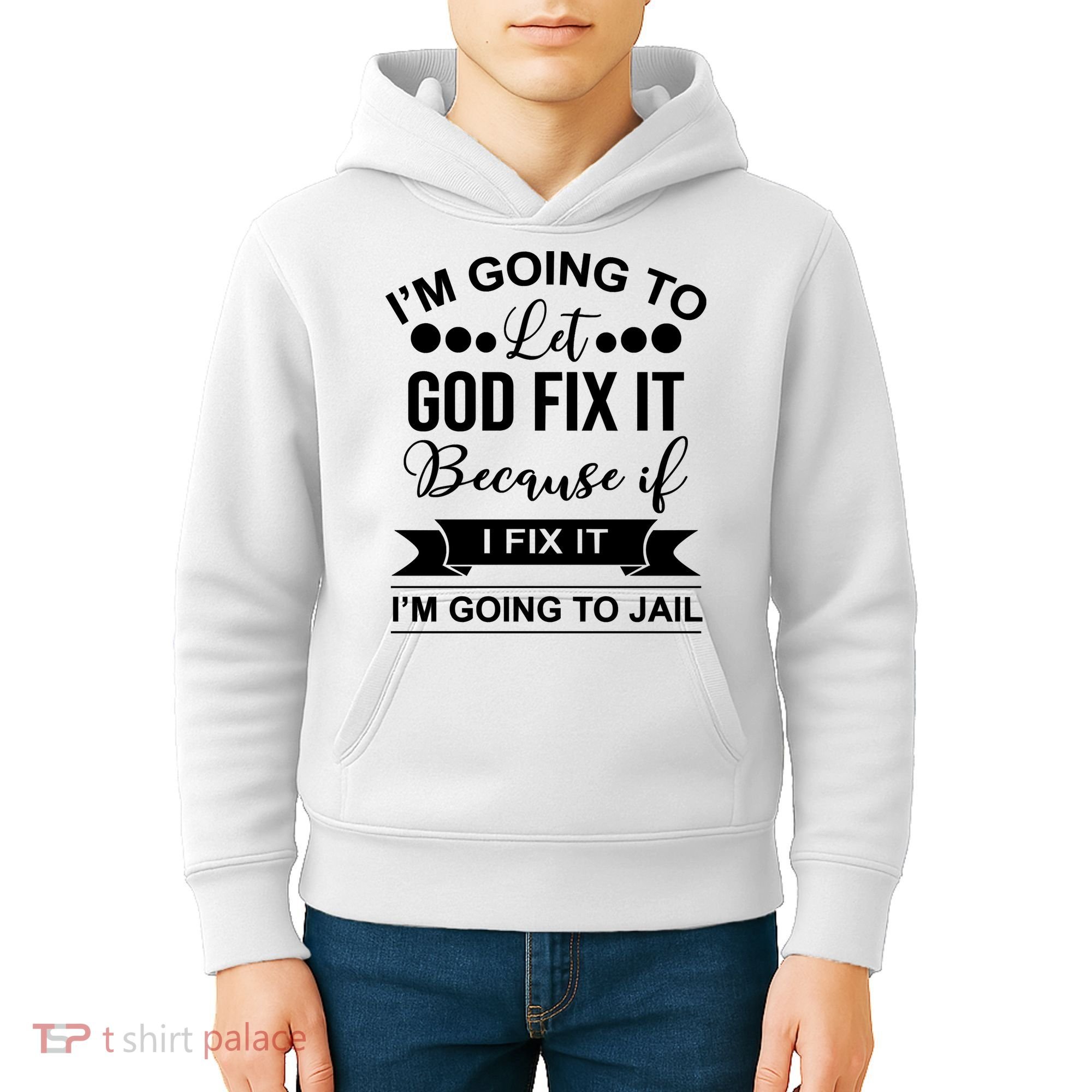 I'm Going To Let God Fix It Because If I Fix It I'm Going To Kids Hoodie