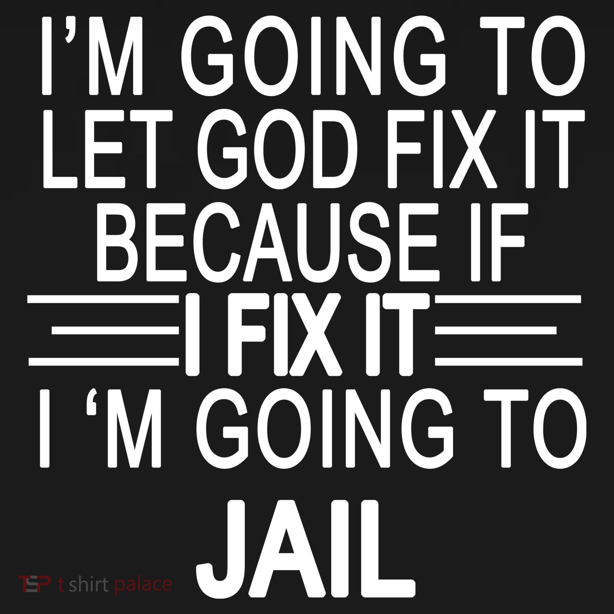 I'm Going To Let God Fix It Funny Quote Women's Tank Top