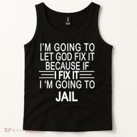 I'm Going To Let God Fix It Funny Quote Tank Top thumb 2